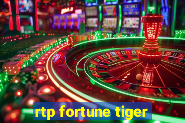 rtp fortune tiger